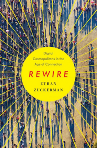Rewire: Le cosmpolitisme à l'ère du numérique par Ethan Zuckerman